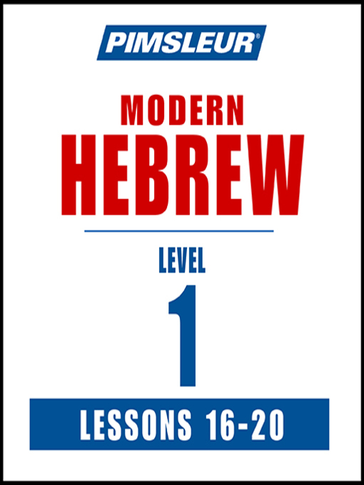 Title details for Pimsleur Hebrew Level 1 Lessons 16-20 MP3 by Pimsleur - Wait list